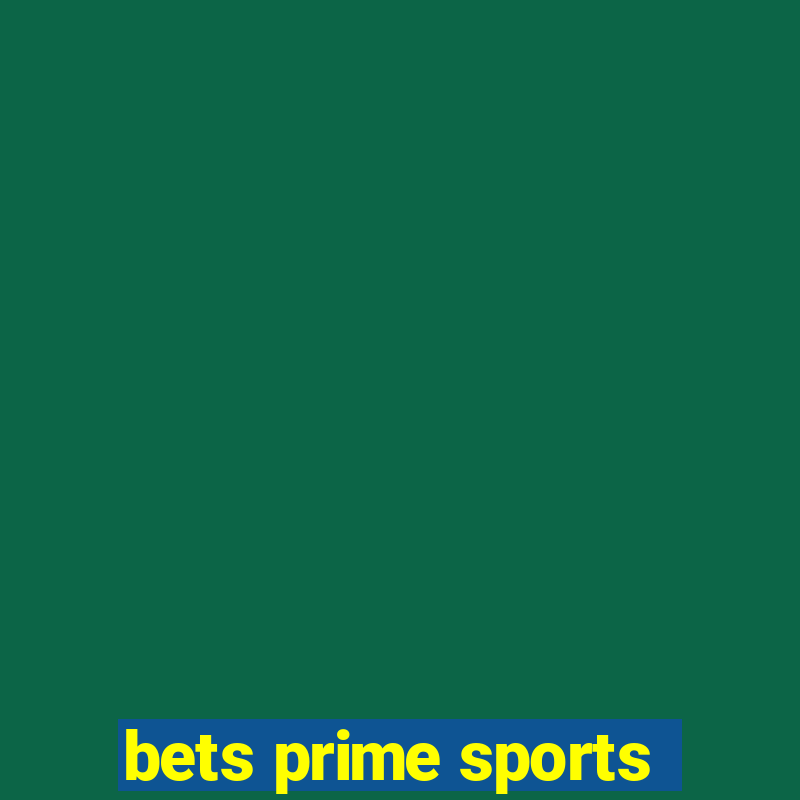 bets prime sports